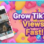 Grow TikTok Views